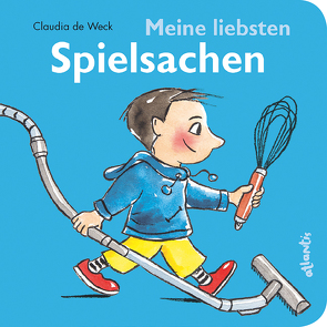 Meine liebsten Spielsachen von de Weck,  Claudia