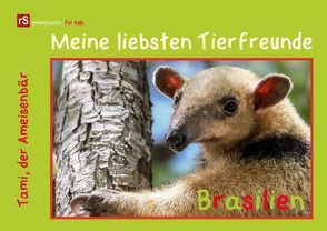 Meine liebsten Tierfreunde – Brasilien (Posterbuch DIN A2 quer) von & Uwe Bergwitz,  Andrea