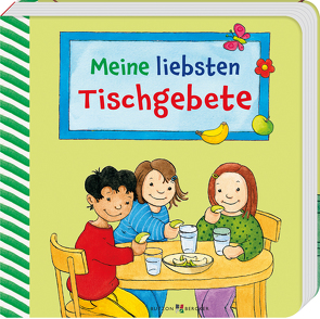 Meine liebsten Tischgebete von Leberer,  Sigrid