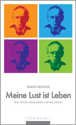 Meine Lust ist Leben von Preitler,  Franz