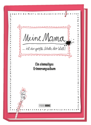 Meine Mama … ist der größte Schatz der Welt! – Ein einmaliges Erinnerungsalbum von Panini, Reichert,  Katja