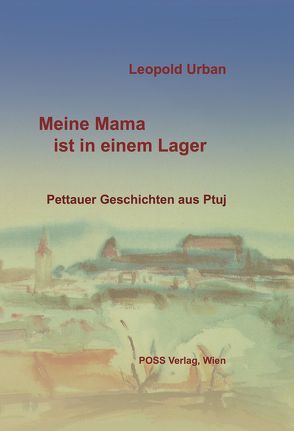 Meine Mama ist in einem Lager von Urban,  Leopold,  Dr.