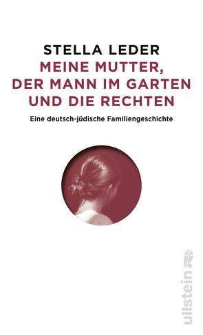 Meine Mutter, der Mann im Garten und die Rechten von Leder,  Stella