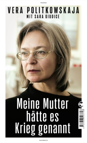 Meine Mutter hätte es Krieg genannt von Försch,  Christian, Giudice,  Sara, Politkowskaja,  Vera, Thoma,  Amelie