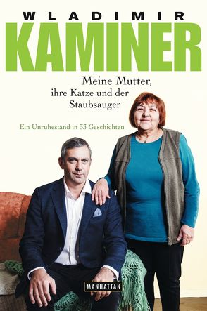 Meine Mutter, ihre Katze und der Staubsauger von Kaminer,  Wladimir