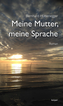 Meine Mutter – meine Sprache von Hüttenegger,  Bernhard