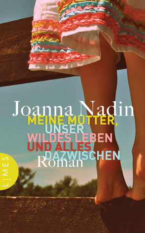 Meine Mutter, unser wildes Leben und alles dazwischen von Finke,  Astrid, Nadin,  Joanna