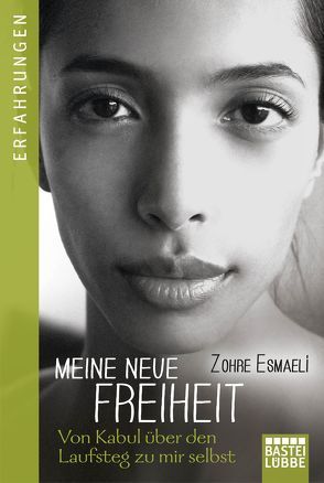 Meine neue Freiheit von Esmaeli,  Zohre, Kruse,  Barbara Opitz und Kuno