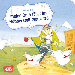 Meine Oma fährt im Hühnerstall Motorrad. Mini-Bilderbuch. von Nutz,  Bettina