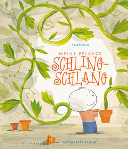 Meine Pflanze Schling-Schlang von Illmann,  Andreas, S.,  Barroux