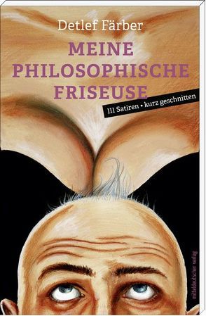 Meine philosophische Friseuse von Färber,  Detlef, Leibe,  Thomas