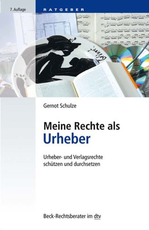 Meine Rechte als Urheber von Schulze,  Gernot