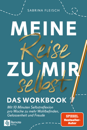 Meine Reise zu mir selbst – Das Workbook von Fleisch,  Sabrina