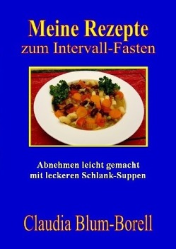 Meine Rezepte von Blum-Borell,  Claudia