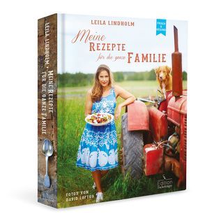 Meine Rezepte für die ganze Familie von Essrich,  Ricarda, Lindholm,  Leila