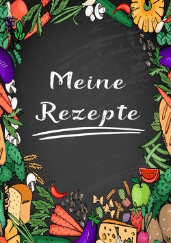 Meine Rezepte: Rezeptbuch zum Selberschreiben – Rezept Notizbuch – Rezeptbuch zum Selbst Schreiben – Kochbuch zum Selberschreiben von Wolle,  Z.