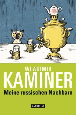 Meine russischen Nachbarn von Kaminer,  Wladimir