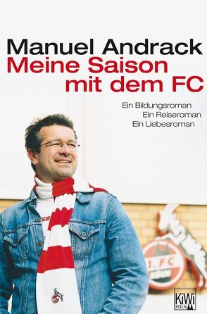 Meine Saison mit dem FC von Andrack,  Manuel