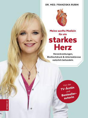 Meine sanfte Medizin für ein starkes Herz von Rubin,  Dr. med. Franziska, Rubin,  Franziska