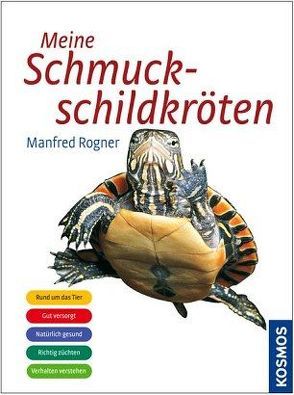 Meine Schmuckschildkröten von Rogner,  Manfred