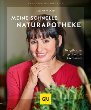 Meine schnelle Naturapotheke von Wenzel,  Melanie