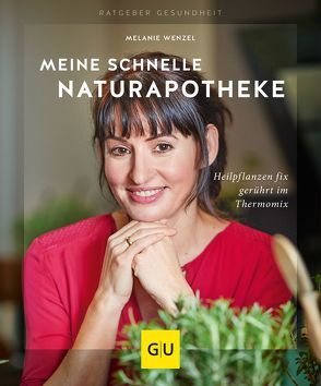 Meine schnelle Naturapotheke von Wenzel,  Melanie