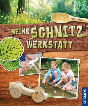 Meine Schnitzwerkstatt von Schulte,  Astrid