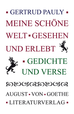 Meine schöne Welt – gesehen und erlebt von Pauly,  Gertrud