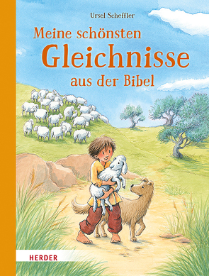 Meine schönsten Gleichnisse aus der Bibel von Harvey,  Franziska, Scheffler,  Ursel