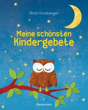 Meine schönsten Kindergebete von Grasberger,  Ulrich