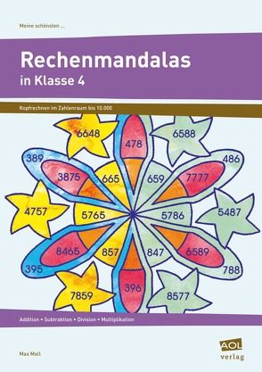 Meine schönsten Rechenmandalas: Kopfrechnen Kl. 4 von Mall,  Max