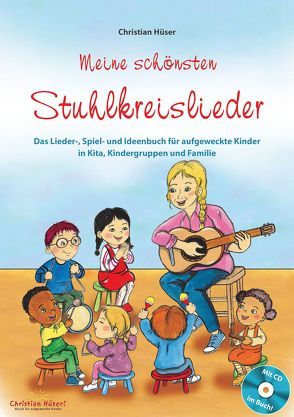 Meine schönsten Stuhlkreislieder (Buch inkl. CD) von Hüser,  Christian