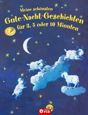 Meine schönsten Gute-Nacht-Geschichten für 3, 5 oder 10 Minuten von Breitenöder,  Julia, Knospe,  Karl, Wieja,  Corinna