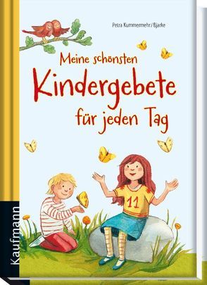 Meine schönsten Kindergebete für jeden Tag von Bjarke, Kummermehr,  Petra