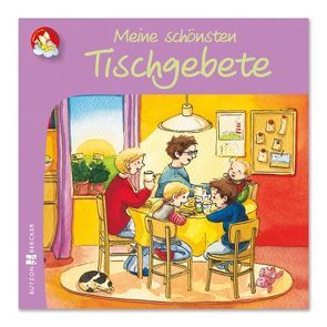 Meine schönsten Tischgebete von Leberer,  Sigird