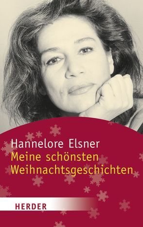 Meine schönsten Weihnachtsgeschichten von Elsner,  Hannelore