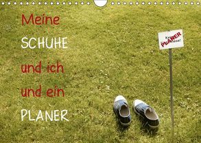 Meine Schuhe und ich und ein Planer (Wandkalender 2019 DIN A4 quer) von aplowksi,  andrea