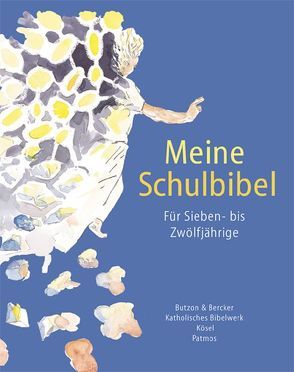 Meine Schulbibel. Für Sieben- bis Zwölfjährige von Günzel-Horatz,  Renate, Rehberg,  Silke