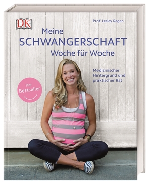 Meine Schwangerschaft Woche für Woche von Regan,  Lesley