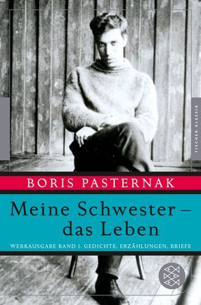 Meine Schwester – das Leben von Fischer,  Christine, Pasternak,  Boris