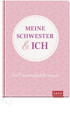 Meine Schwester und ich von Groh Verlag