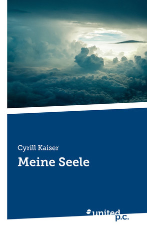 Meine Seele von Kaiser,  Cyrill