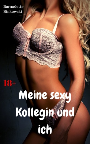 Meine sexy Kollegin und ich von Binkowski,  Bernadette