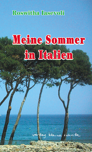 Meine Sommer in Italien von Iasevoli,  Roswitha