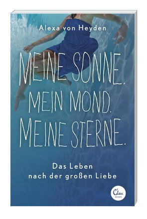 Meine Sonne. Mein Mond. Meine Sterne. von Heyden,  Alexa von