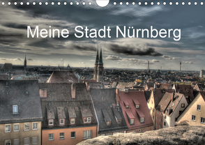 Meine Stadt Nürnberg 2021 (Wandkalender 2021 DIN A4 quer) von fischer,  siegfried