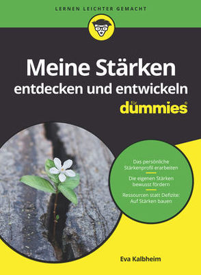 Meine Stärken entdecken und entwickeln für Dummies von Kalbheim,  Eva