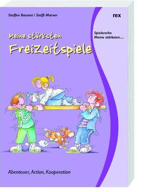 Meine stärksten Freizeitspiele von Bassani,  Steffen, Hömberg,  Barbara, Marxer,  Steffi