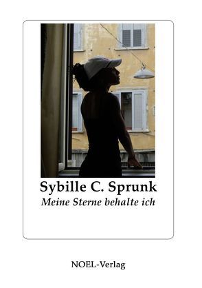 Meine Sterne behalte ich von Sprunk,  Sybille C.