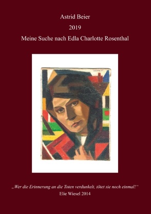 Meine Suche nach Edla Charlotte Rosenthal von Beier,  Astrid